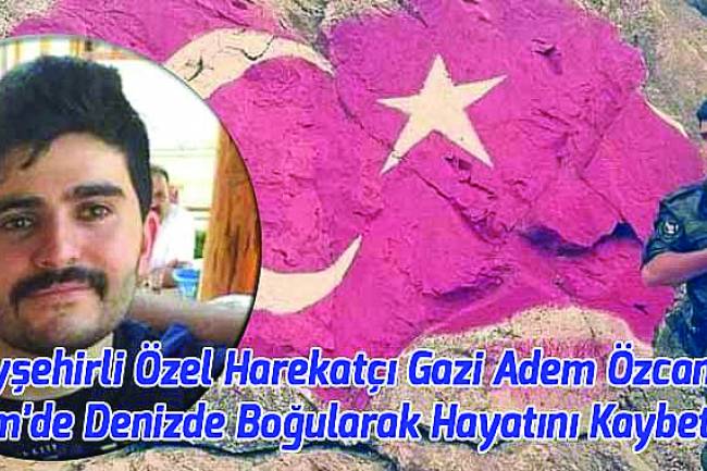 Beyşehirli Özel Harekatçı Gazi, Boğularak Hayatını Kaybetti