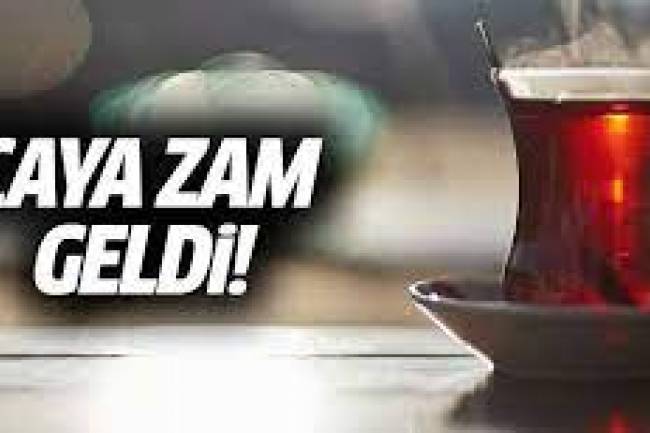 ÇAYA, TRAŞA ZAM!